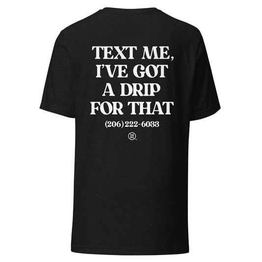 WA - Text When You Need a Nurse Unisex t-shirt